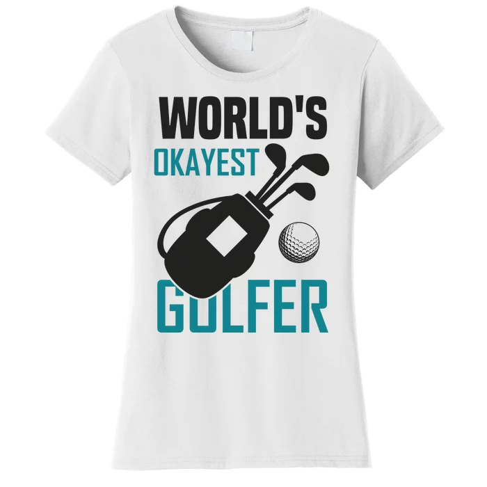 World's Okayest Golfer Women's T-Shirt