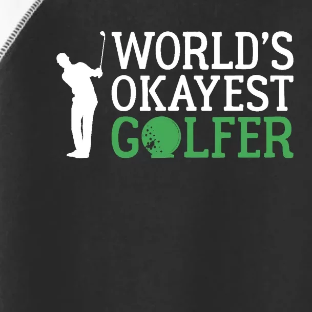 Worlds Okayest Golfer Golf Golfing Toddler Fine Jersey T-Shirt