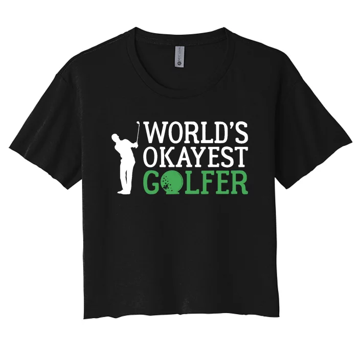 Worlds Okayest Golfer Golf Golfing Women's Crop Top Tee