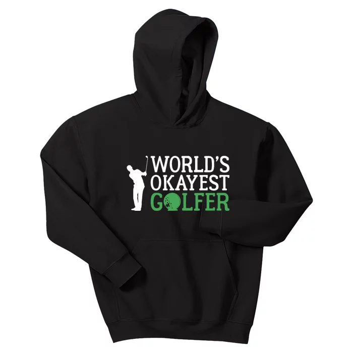 Worlds Okayest Golfer Golf Golfing Kids Hoodie