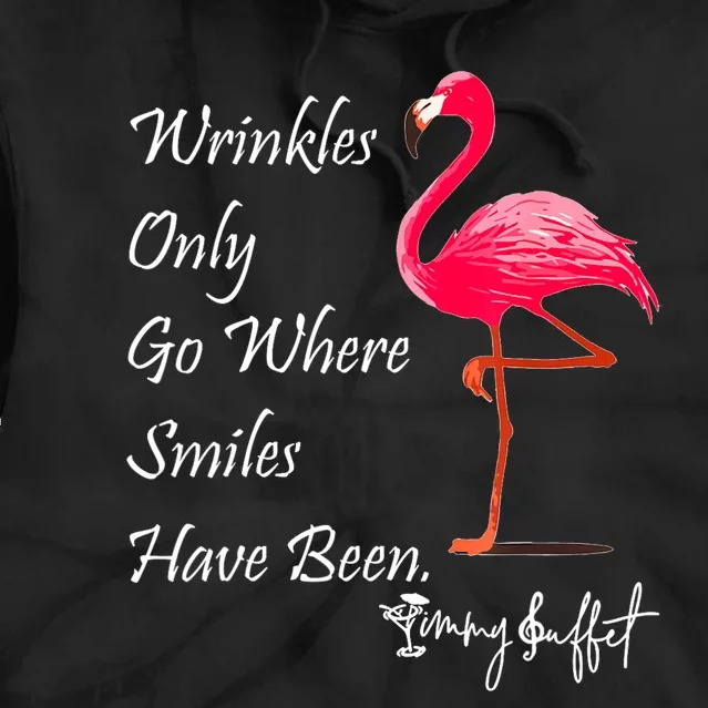 Wrinkles Only Go Where Smiles Have Been Flamingo Funny Tie Dye Hoodie