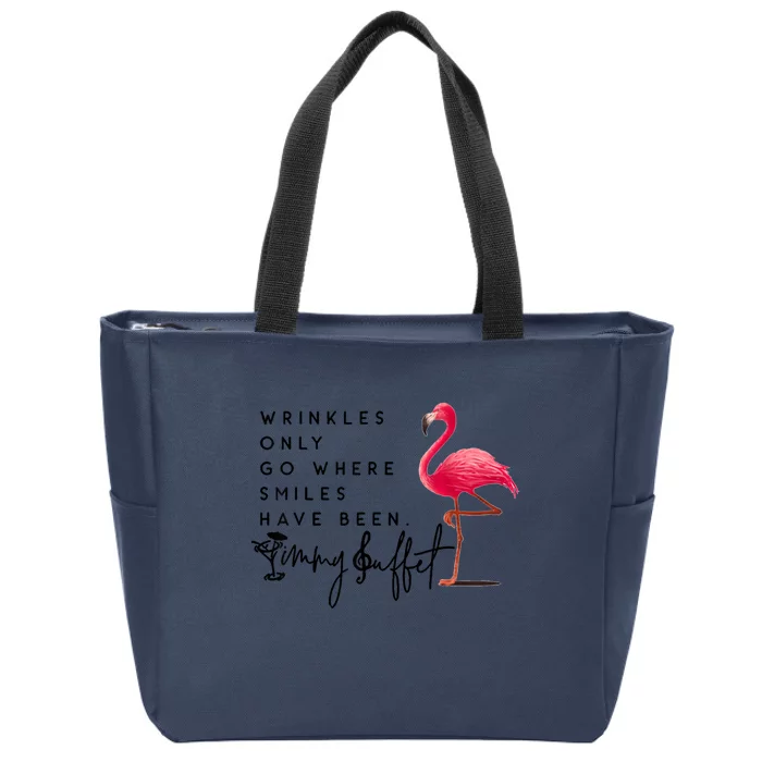 Wrinkles Only Go Where Smiles Have Been Zip Tote Bag