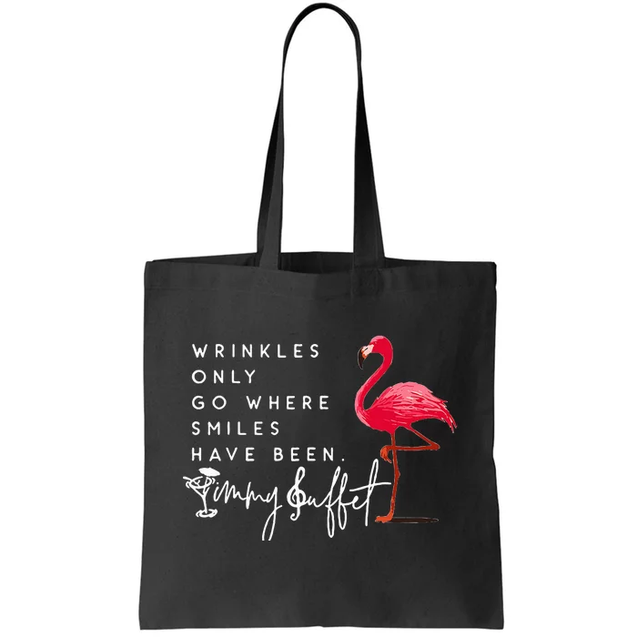 Wrinkles Only Go Where Smiles Have Been Flamingo Funny Tote Bag