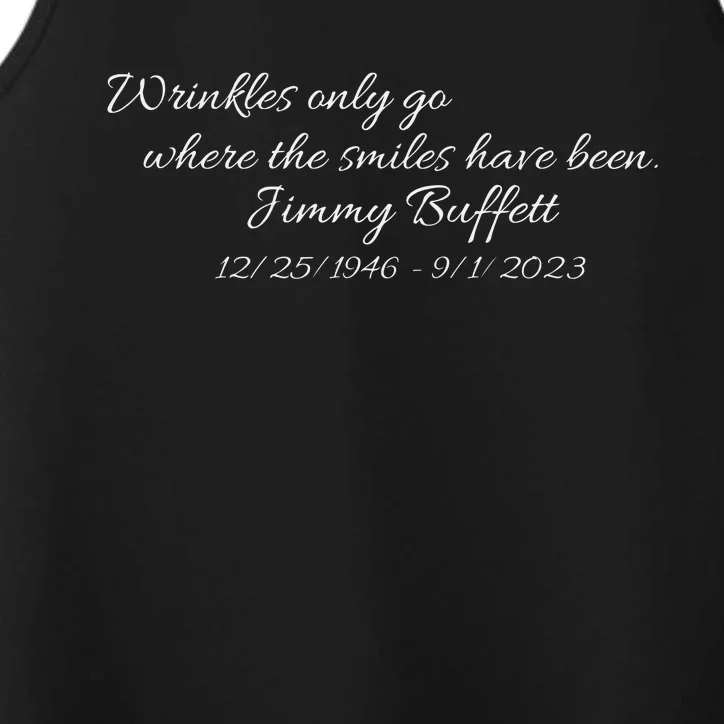 Wrinkles Only Go Where The Smiles Have Been Jimmy Buffett Performance Tank