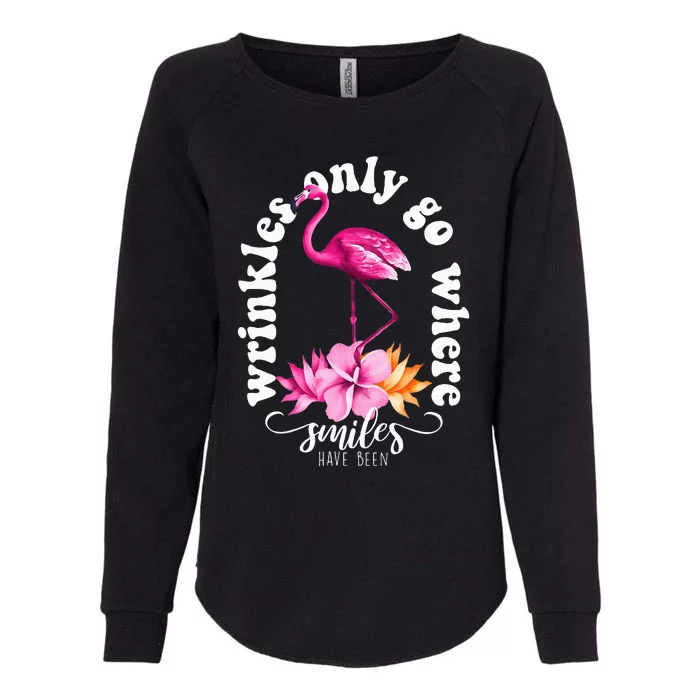 Wrinkles Only Go Where Smiles Have Been Flamingo Womens California Wash Sweatshirt