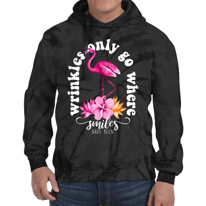 Wrinkles Only Go Where Smiles Have Been Flamingo Tie Dye Hoodie