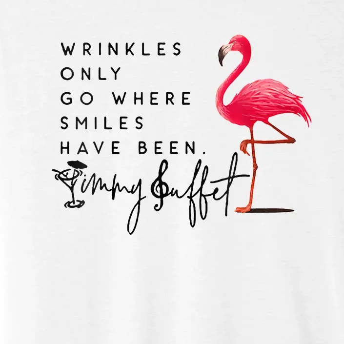 Wrinkles Only Go Where Smiles Have Been ChromaSoft Performance T-Shirt