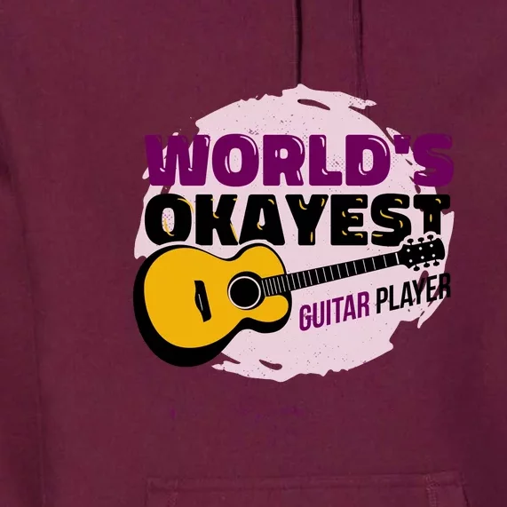 World's Okayest Guitar Player Premium Hoodie