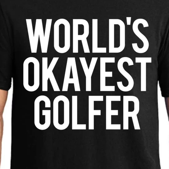 Worlds Okayest Golfer Cool Retiret Golfing Funny Golf Gag Gift Pajama Set