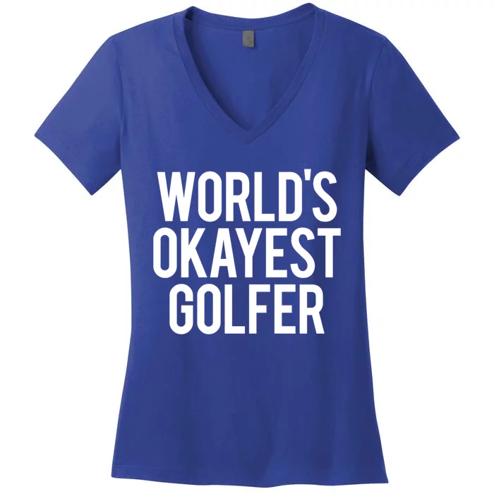 Worlds Okayest Golfer Cool Retiret Golfing Funny Golf Gag Gift Women's V-Neck T-Shirt