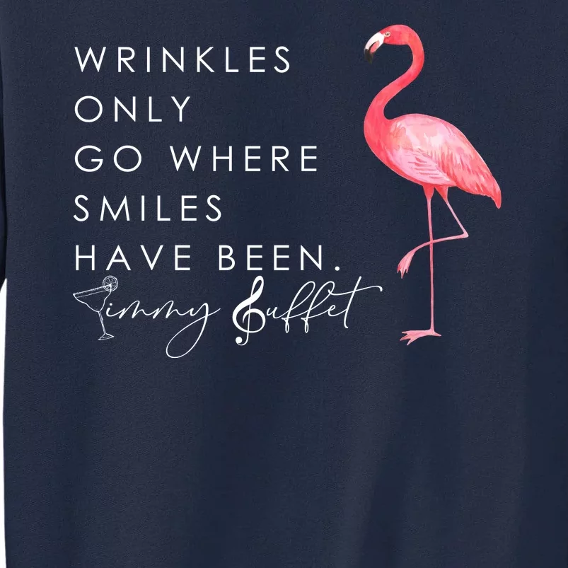 Wrinkles Only Go Where Smiles Have Been Cute Flamingo Tall Sweatshirt