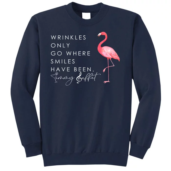 Wrinkles Only Go Where Smiles Have Been Cute Flamingo Tall Sweatshirt