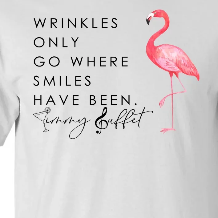 Wrinkles Only Go Where Smiles Have Been Cute Flamingo Tall T-Shirt