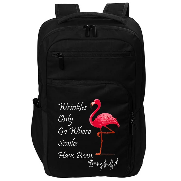 Wrinkles Only Go Where Smiles Have Been Flamingo Funny Impact Tech Backpack