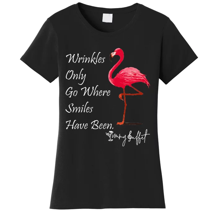 Wrinkles Only Go Where Smiles Have Been Flamingo Funny Women's T-Shirt