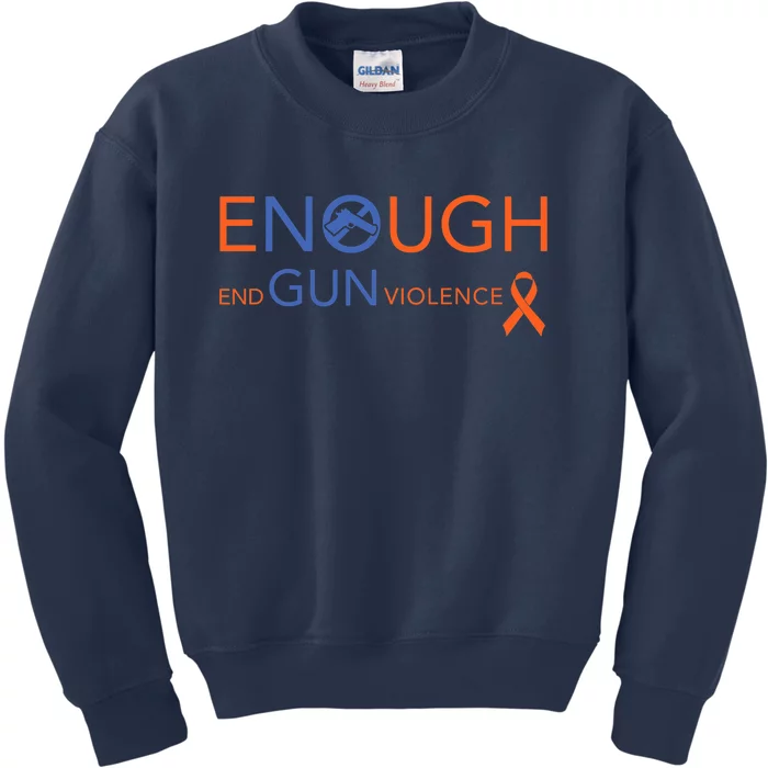 Wear Orange Gun Violence Awareness Enough End Gun Violence Kids Sweatshirt