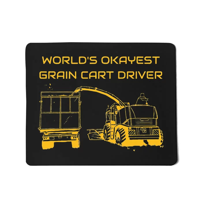 World's Okayest Grain Cart Driver funny Farming Mousepad