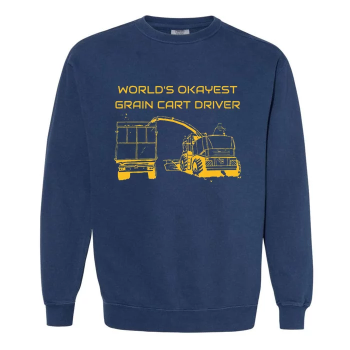 World's Okayest Grain Cart Driver funny Farming Garment-Dyed Sweatshirt