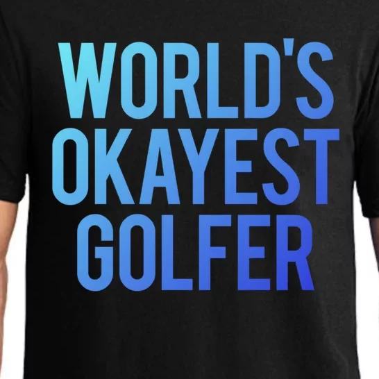 Worlds Okayest Golfer Cool Retiret Golfing Funny Golf Gag Gift Pajama Set