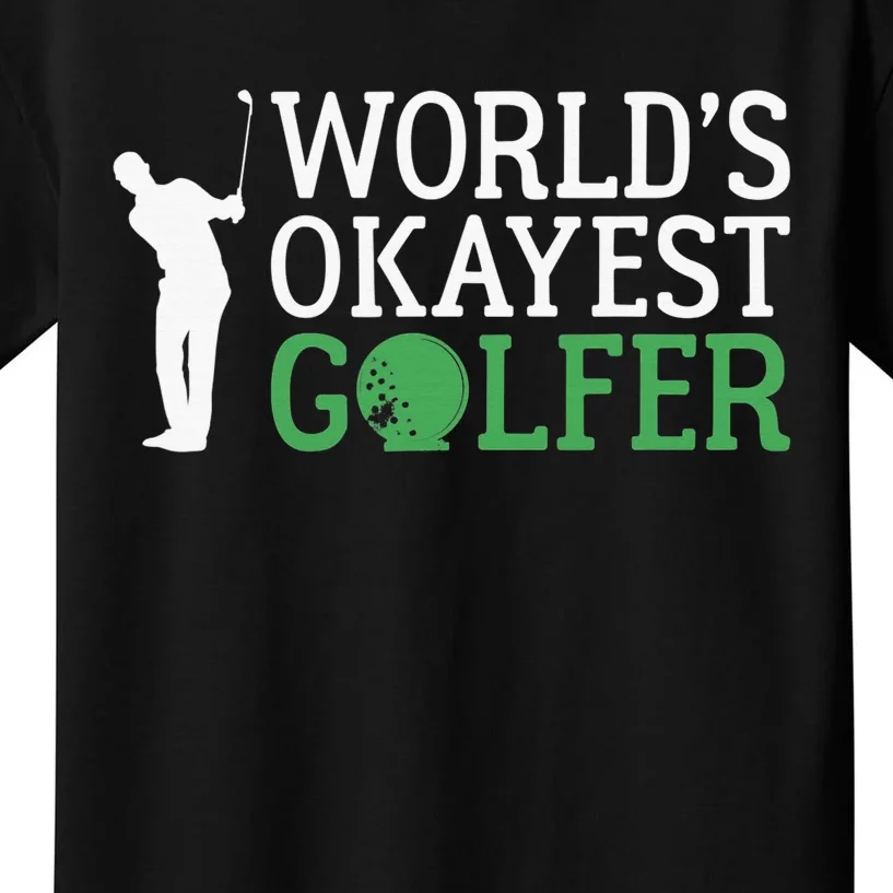 Worlds Okayest Golfer Golf Player Funny Golfing Dad Kids T-Shirt