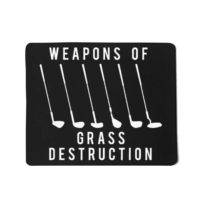 Weapons Of Grass Destruction Golf Lover Golfer Golfing Mousepad