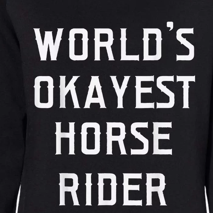 WorldS Okayest Horse Rider Womens California Wash Sweatshirt