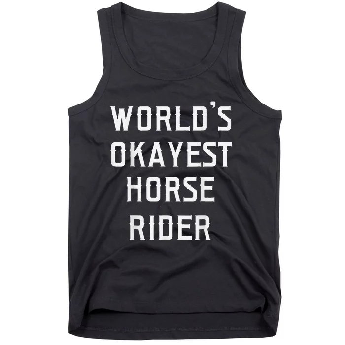 WorldS Okayest Horse Rider Tank Top