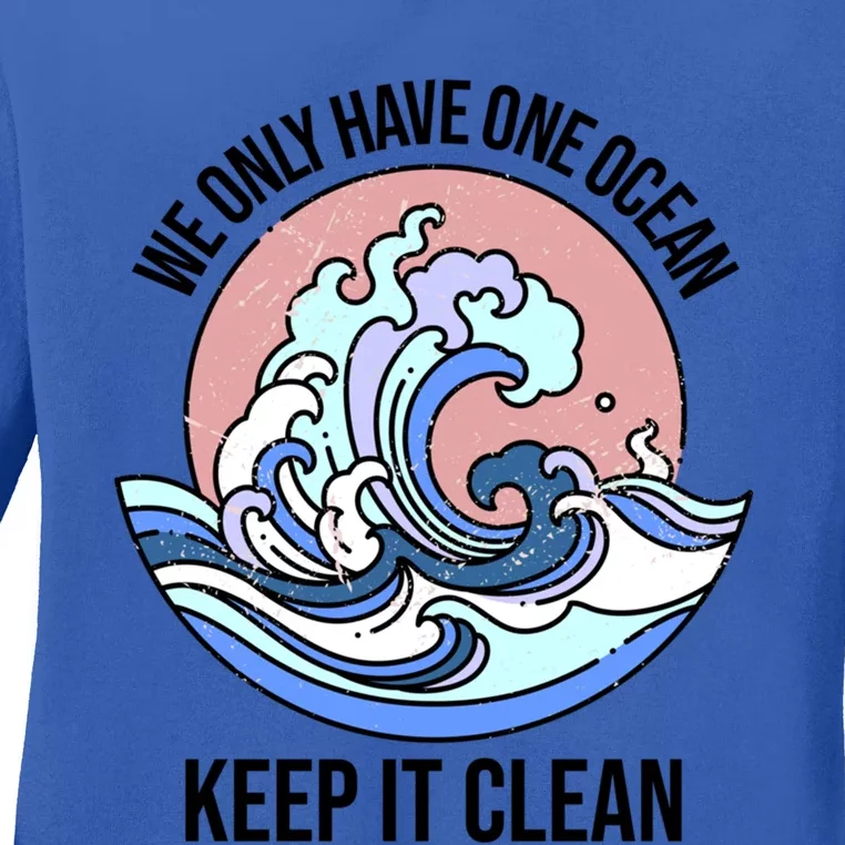 We Only Have One Ocean Climate Change Gift Ladies Long Sleeve Shirt