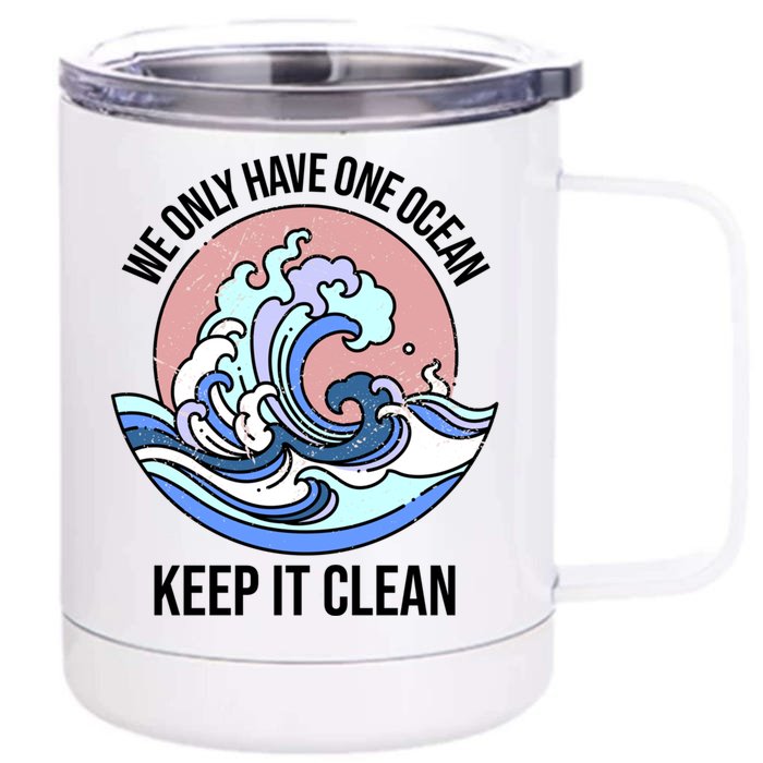 We Only Have One Ocean Climate Change Gift Front & Back 12oz Stainless Steel Tumbler Cup