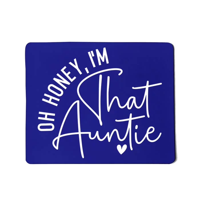 Wo Oh Honey Im That Auntie Heart Cute Aunt To Be Gift Mousepad