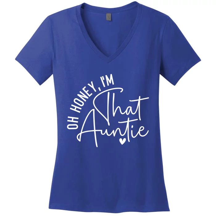 Wo Oh Honey Im That Auntie Heart Cute Aunt To Be Gift Women's V-Neck T-Shirt