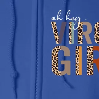 Wo Oh Hey Virgo Leopard August September Birthday Gift Full Zip Hoodie