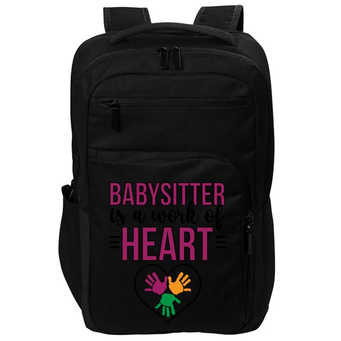 Work Of Heart Sitting Sitter Appreciation Gift Impact Tech Backpack