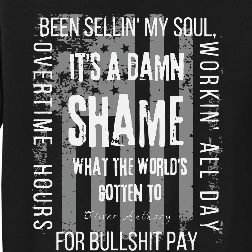 Working Overtime Hours For Bullshit Pay I Wanna Go Home Oliver Anthony Sweatshirt