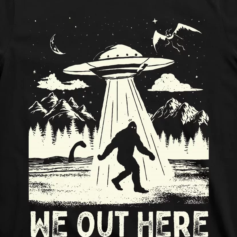 We Out Here Funny Bigfoot Mothman Cryptid Ufo Abduction T-Shirt