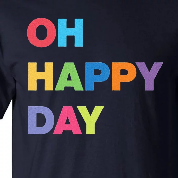 Womens Oh Happy Day, Cute Casual Women's Summer Fashion Funny Tall T-Shirt