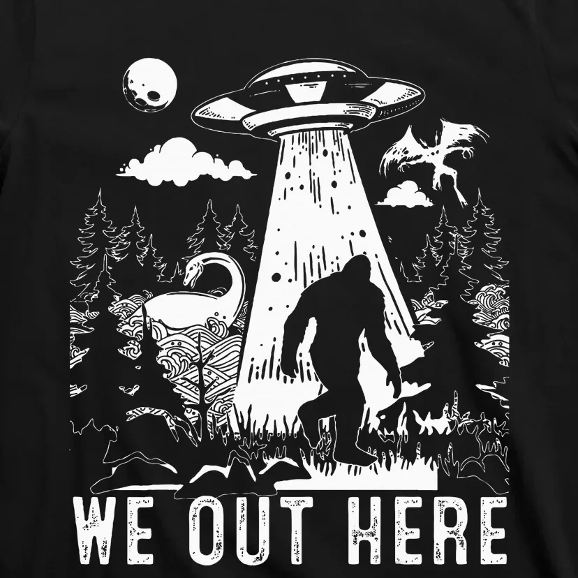 We Out Here Funny Bigfoot Mothman Cryptid Ufo Abduction T-Shirt