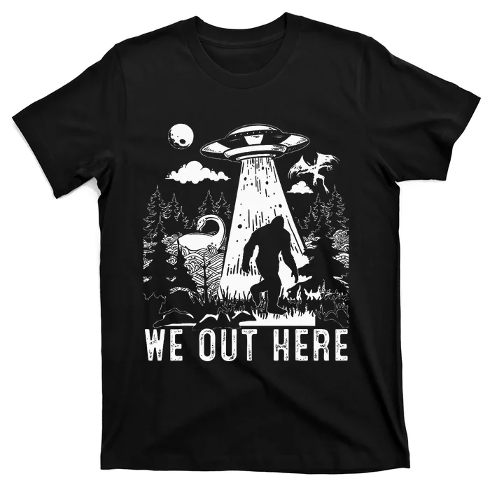 We Out Here Funny Bigfoot Mothman Cryptid Ufo Abduction T-Shirt