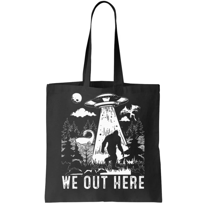 We Out Here Funny Bigfoot Mothman Cryptid Ufo Abduction Tote Bag