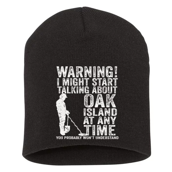 Warning Oak Island Metal Detecting Detector Funny Short Acrylic Beanie