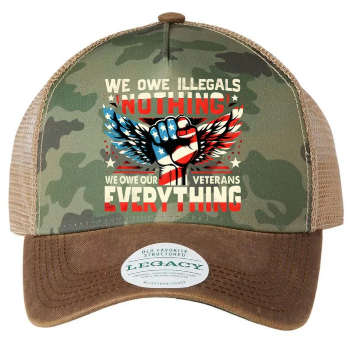 We Owe Illegals Nothing We Owe Our Veterans Everything Legacy Tie Dye Trucker Hat