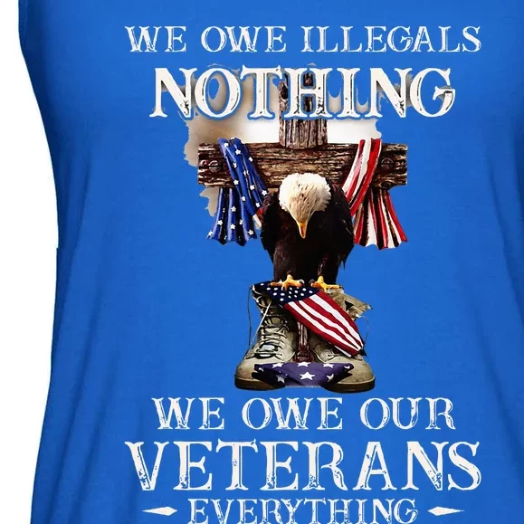 We Owe Illegals Nothing We Owe Our Veterans Everything Ladies Essential Flowy Tank