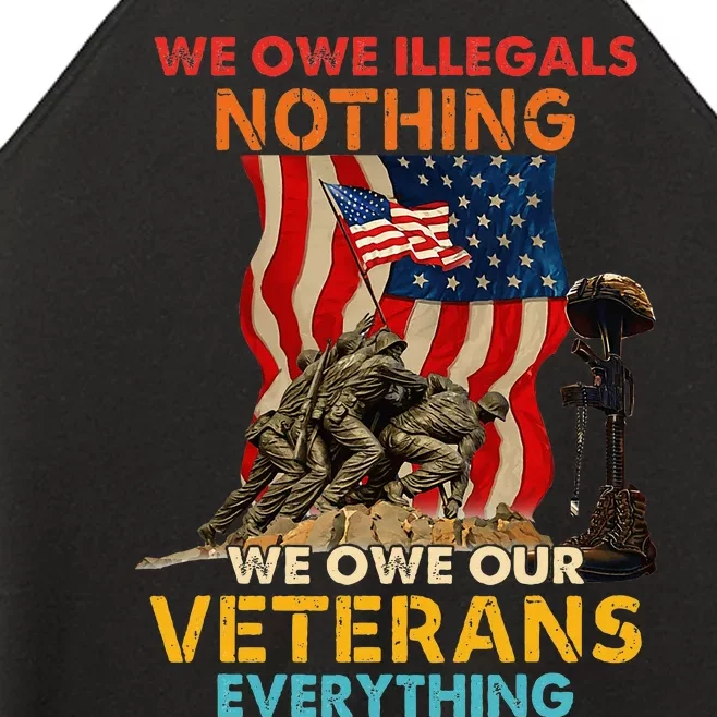 We Owe Illegals Nothing We Owe Our Veterans Everything Women’s Perfect Tri Rocker Tank