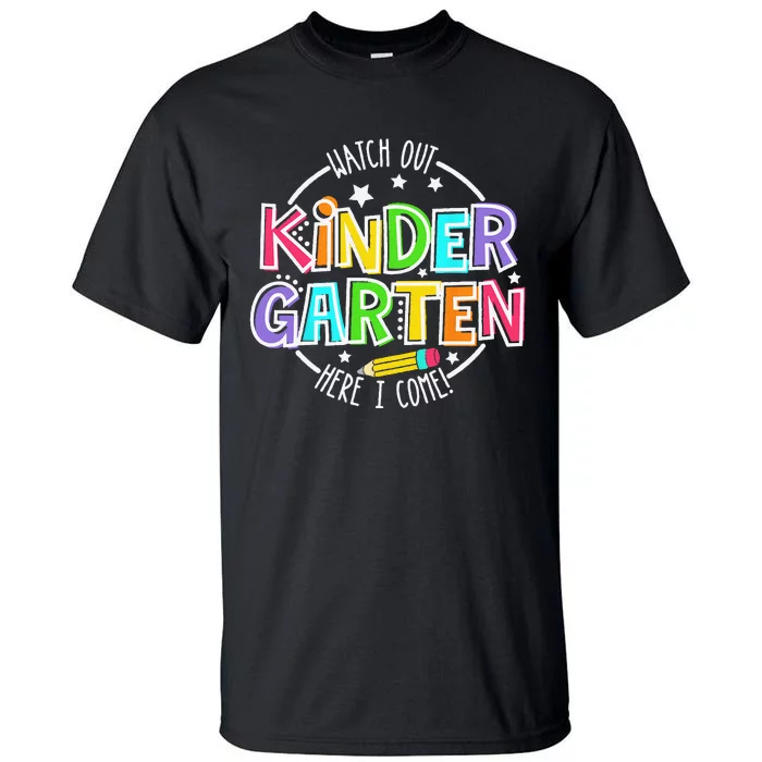 Watch Out Kindergarten Funny Back To School Tall T-Shirt