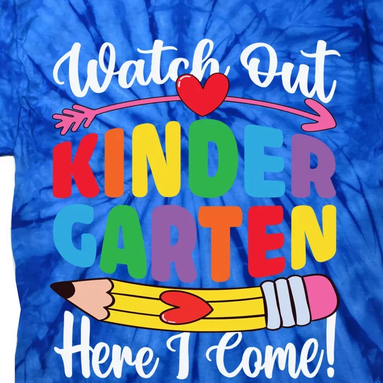 Watch Out Kindergarten Here I Come School Teacher Student Gift Tie-Dye T-Shirt