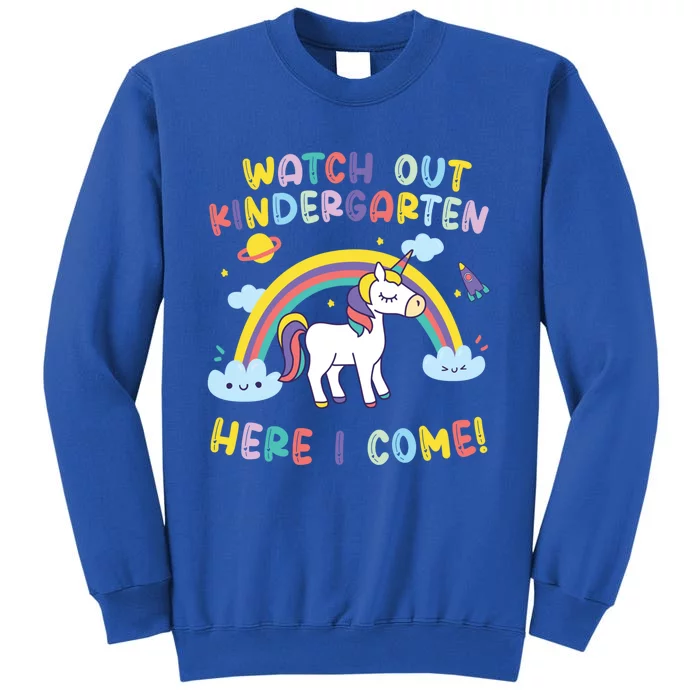 Watch Out Kindergarten Here I Come Unicorn Great Gift Sweatshirt