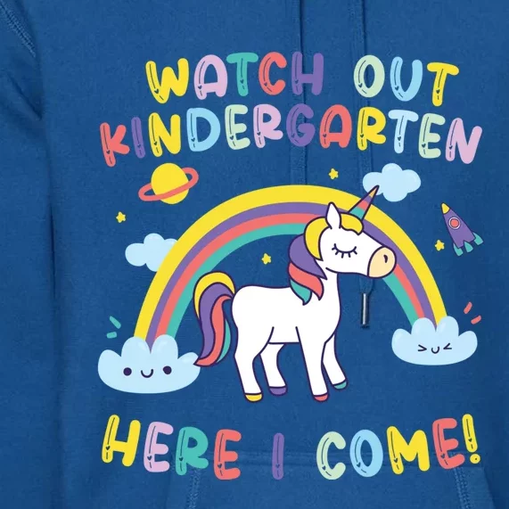 Watch Out Kindergarten Here I Come Unicorn Great Gift Premium Hoodie