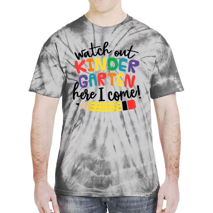 Watch Out Kindergarten Here I Come Kinder Back To School Tie-Dye T-Shirt