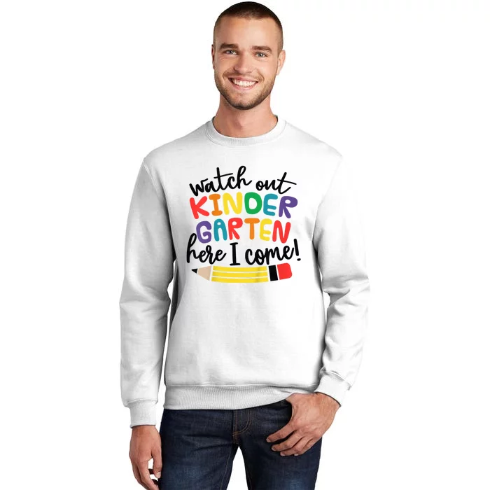 Watch Out Kindergarten Here I Come Kinder Back To School Sweatshirt