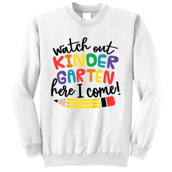 Watch Out Kindergarten Here I Come Kinder Back To School Sweatshirt